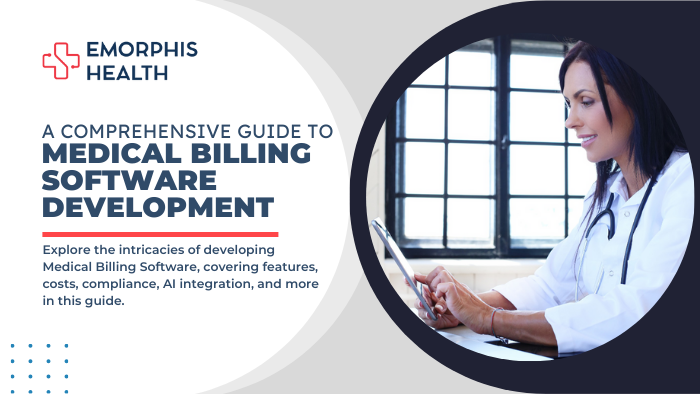 A-Guide-on-Medical-Billing-Software-Development-Emorphis-Health