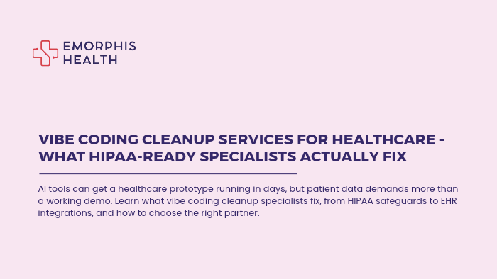 Vibe Coding Cleanup Services for Healthcare
