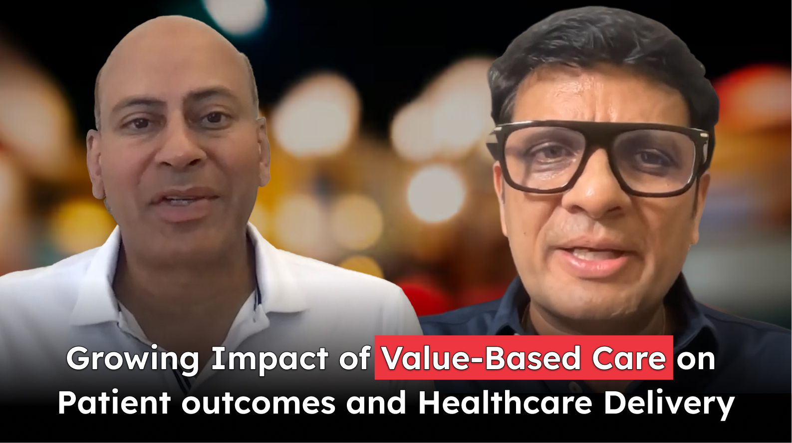 Growing Impact of Value-Based Care on Patient outcomes and
                  Healthcare Delivery