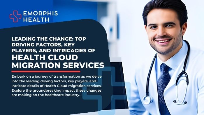 Top-key-players-of-Health-cloud-and-Health-Cloud-Migration-Services-Emorphis-Technologies