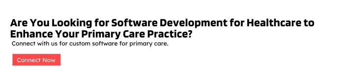 Are you looking for software development for healthcare to enhance your primary care practice
