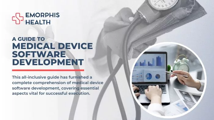 A-Guide-To-Medical-Device-Software-Development-Emorphis-Health