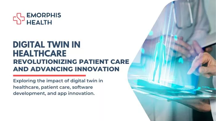 Digital-Twin-in-Healthcare-Revolutionizing-Patient-Care-and-Advancing-Innovation-Emorphis-Technologies