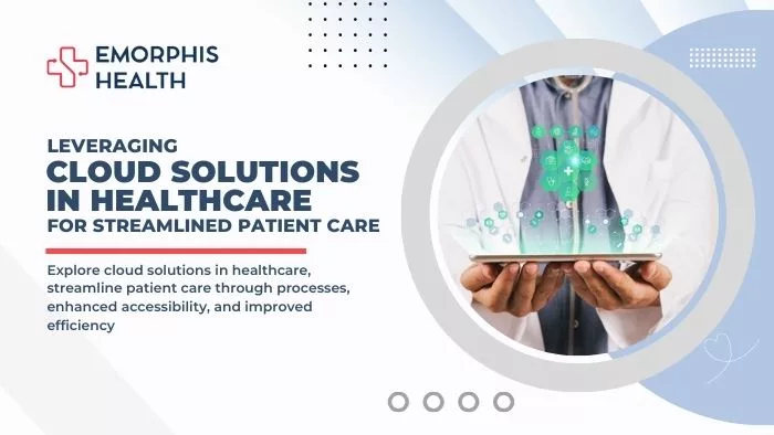 Cloud-Solutions-in-Healthcare-to-streamline-patient-care-Emorphis-Health