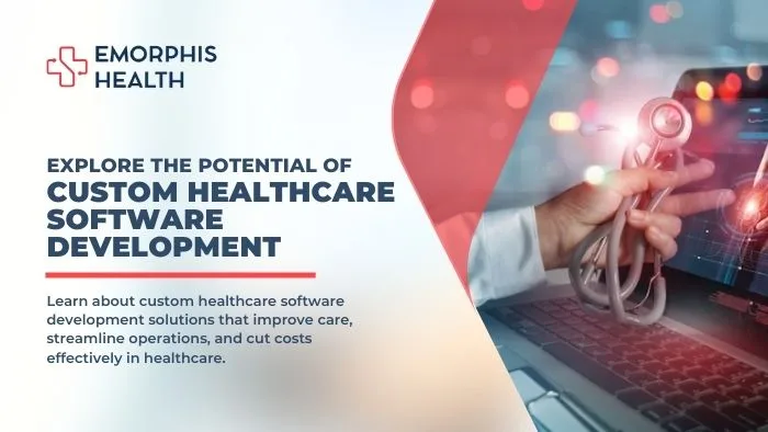 Custom-Healthcare-Software-Development-Solutions-Emorphis-Health
