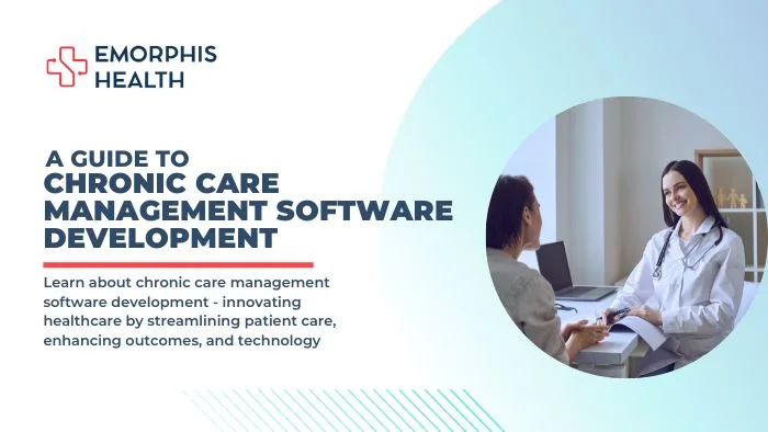 A-Guide-to-Chronic-Care-Management-Software-Development-Emorphis-Health