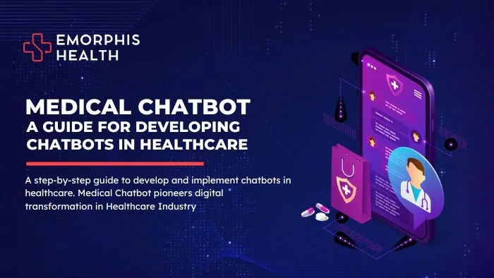 Medical-Chatbot-A-Guide-for-Developing-Chatbots-in-Healthcare-Emorphis-Health
