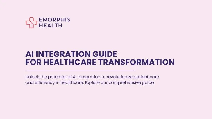 AI Integration Guide for Healthcare Transformation - Emorphis Health