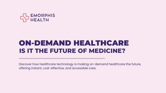 Is On-Demand Healthcare the Future of Medicine?